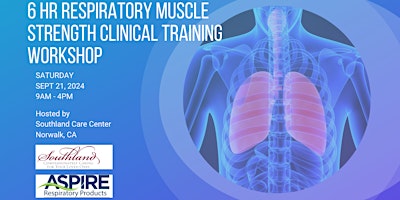 Primaire afbeelding van 6 Hour Respiratory Muscle Strength Clinical Training Workshop  (So Cal)