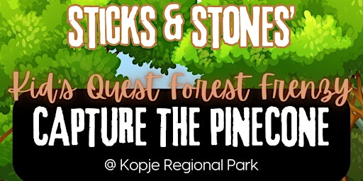 Imagem principal do evento Kid's Quest -  Capture the Pinecone @ Kopje