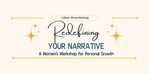 Hauptbild für Redefining Your Narrative:Women's  Workshop for Personal Growth (Thursdays)