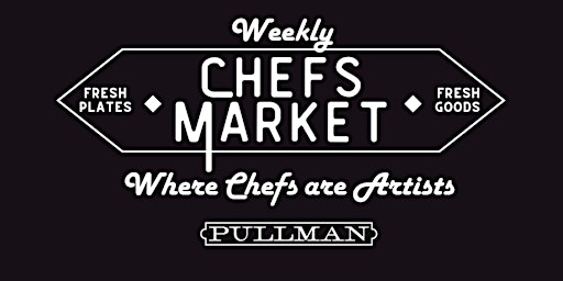 Imagem principal do evento Pullman Yard Chefs Market