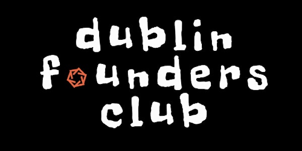 Dublin Founders Club Meetup