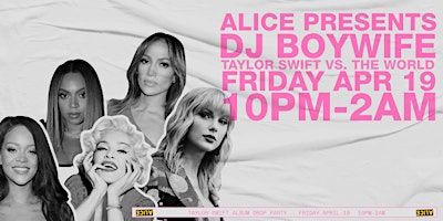 Imagem principal do evento Alice Presents: Taylor Swift VS The World  feat DJ BOYWIFE