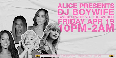 Primaire afbeelding van Alice Presents: Taylor Swift VS The World  feat DJ BOYWIFE