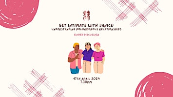 Imagem principal do evento Get Intimate with Janice: Understanding Polyamorous Relationships