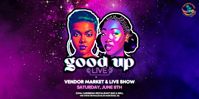 Imagem principal do evento Good Up LIVE: Podcast Event & Vendor Market