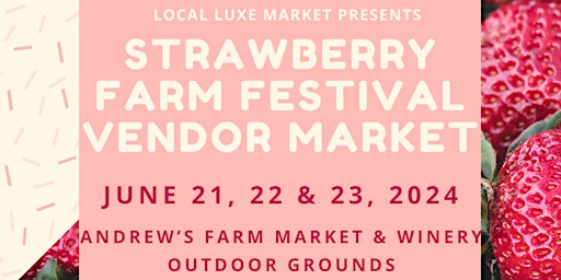Primaire afbeelding van Strawberry Farm Festival Vendor Market