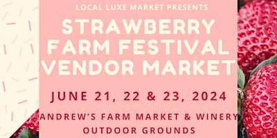 Primaire afbeelding van Strawberry Farm Festival Vendor Market