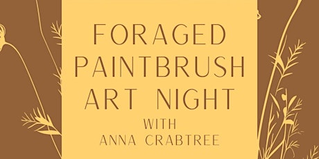 Foraged Paintbrush Art Night primary image