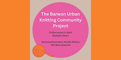 Crafternoons - Barwon Urban Knitting Project