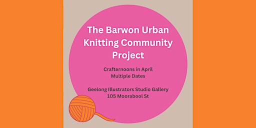 Imagem principal do evento Crafternoons - Barwon Urban Knitting Project