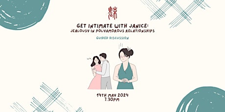 Get Intimate with Janice: Jealousy in Polyamorous Relationships