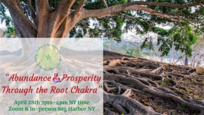 “Embody your Abundance & Prosperity  Through the Root Chakra”