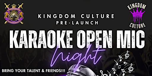 Primaire afbeelding van Kingdom Culture Pre-Launch Karaoke Open Mic Night