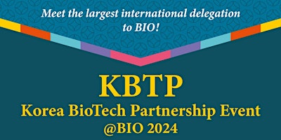 Korea BioTech Partnership (KBTP) @BIO 2024 primary image