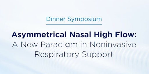 Imagen principal de Fisher & Paykel Healthcare Industry Supported Dinner Symposium