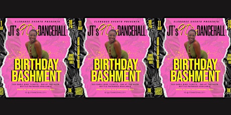 JT's 90's Dancehall Birthday Bashment