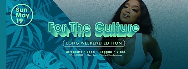 FOR THE CULTURE | Long Weekend Edition