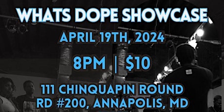 Whats Dope Showcase