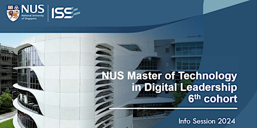 NUS Master of Technology in Digital Leadership Preview (Online) primary image