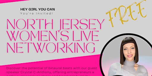 Primaire afbeelding van North Jersey Women's Live Networking: Hosted by Hey Girl You Can