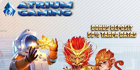 ATRIUM GAMING Bonus deposit harian 50% Tanpa batas All Game Slot