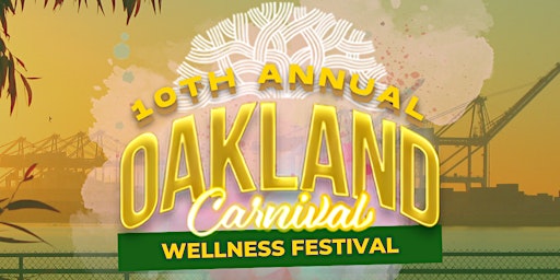 Imagem principal do evento 2024 Oakland Carnival Wellness Festival
