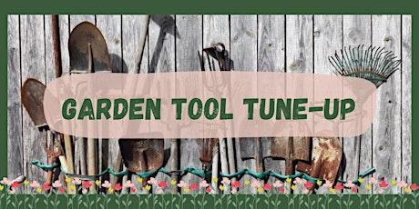 Garden Tool Tune-Up
