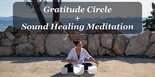 Imagem principal do evento Gratitude Circle + Sound Healing Meditation