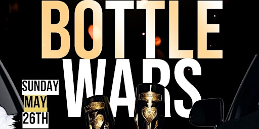 Hauptbild für BOTTLE WARS at KING OF DIAMONDS (MEMORIAL WEEKEND 2024)