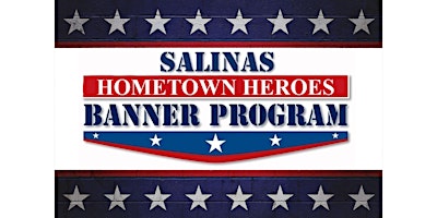 Imagem principal de Salinas Hometown Heroes Banner Program 2nd Annual Fundraiser Mixer
