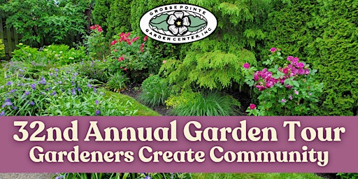 Imagem principal do evento Grosse Pointe Garden Center 32nd Annual Garden Tour