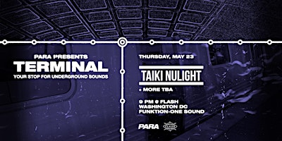 Para Presents Terminal: Taiki Nulight primary image