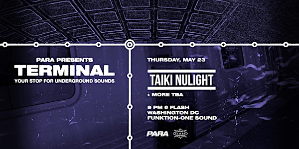Para Presents Terminal: Taiki Nulight