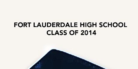 Homecoming - Fort Lauderdale High School Class of 2014  Ten Year Reunion