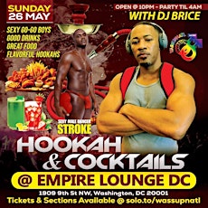 HOOKAHS AND COCKTAILS @ EMPIRE LOUNGE DC 1909 9th St NW, Washington, DC