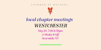 Chamber of Mothers Westchester Local Chapter Meeting primary image