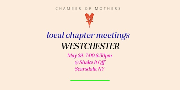 Chamber of Mothers Local Chapter Meeting - WESTCHESTER