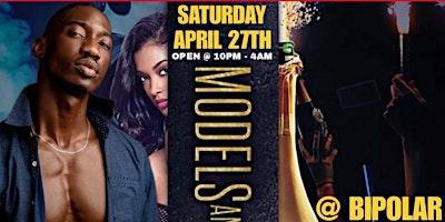 MODELS AND BOTTLES SATURDAY, APRIL 27TH @ BIPOLAR ORLANDO primary image