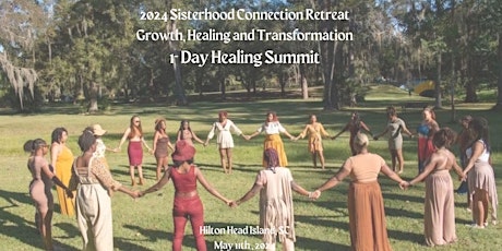 Sisterhood Connection Retreat: Healing Summit