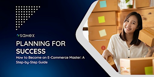 Primaire afbeelding van How to Become an E-Commerce Master: A Step-by-Step Guide