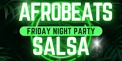 Afrobeats and Salsa Party primary image