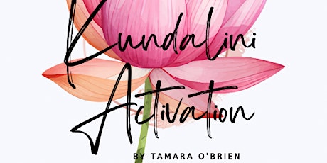 Online Kundalini Activation Healing by Tamara O’Brien