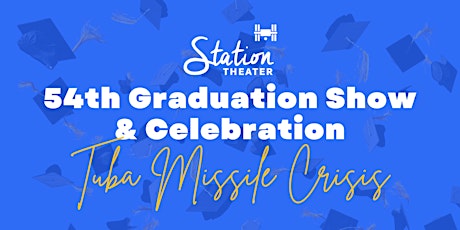 Station's 54th Graduation Show & Celebration: Tuba Missile Crisis with JACA primary image