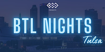 BTL Nights - TULSA primary image