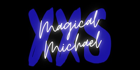 Saturday Improv:  Magic Michael XXS, Small Town, Un Mot primary image