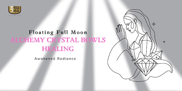 Floating Full Moon ALCHEMY CRYSTAL BOWLS HEALING - Awakened Radiance