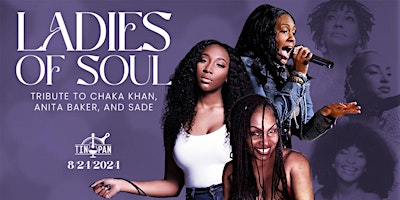 Hauptbild für Ladies of Soul (Tribute to Chaka Khan, Anita Baker, and Sade)