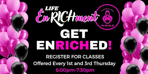 Primaire afbeelding van HUGS Life EnRICHment Program: Get EnRICHed! (Class Registration)