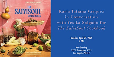 Karla Tatiana Vasquez in Conversation for The SalviSoul Cookbook primary image