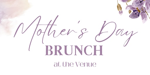 Mother's Day Brunch at The Venue primary image